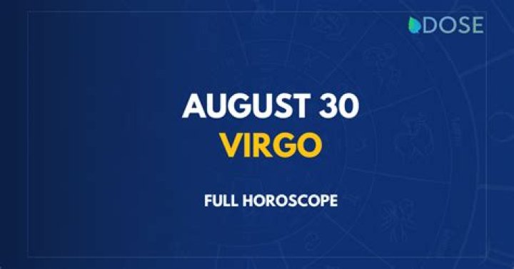 August 30 Zodiac Sign: Discover the Unique Traits of Virgo