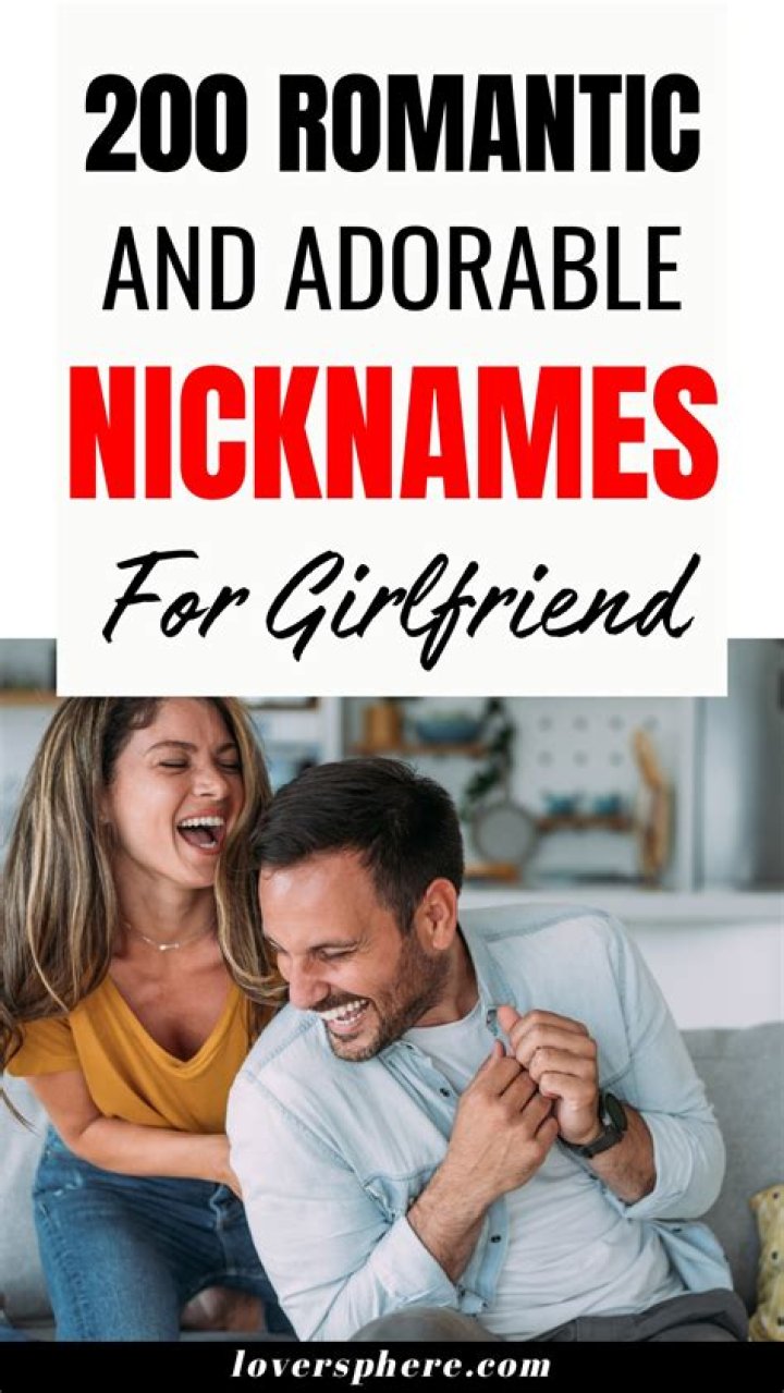 Creative Nicknames for Your Girlfriend: A Comprehensive Guide