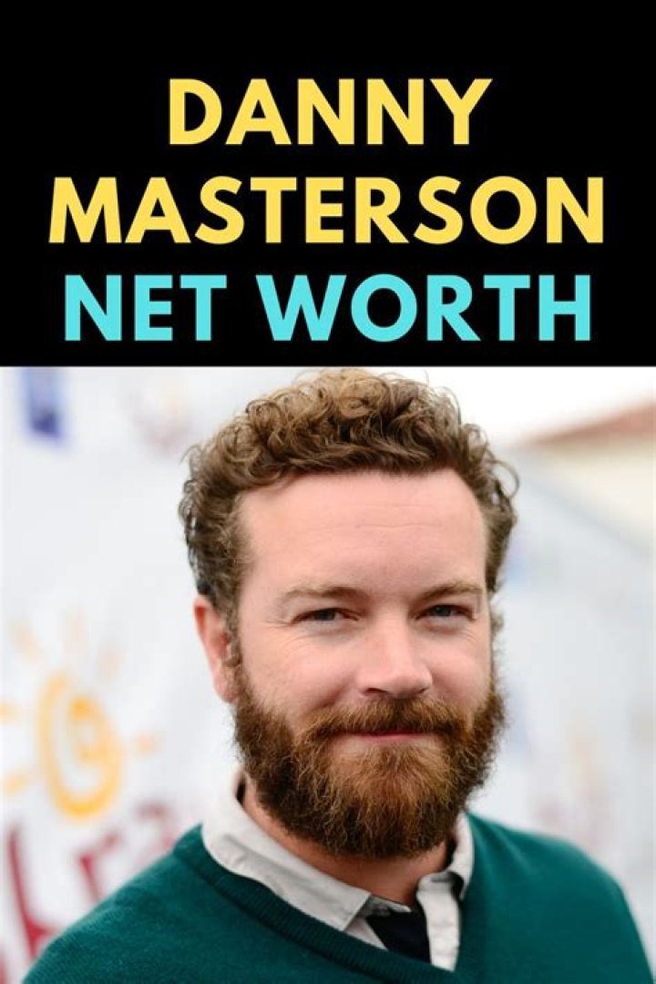 Danny Masterson Net Worth: A Comprehensive Overview