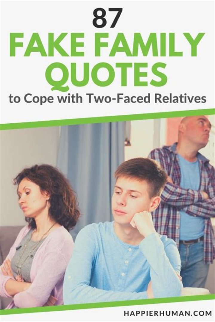 Family Member Fake Family Quotes: Understanding the Impact of Words on Relationships