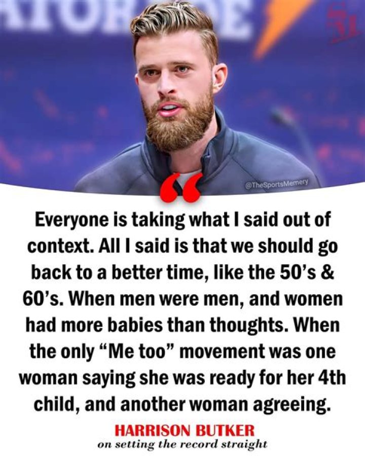 Harrison Butler: Women Had More Babies Than Thoughts