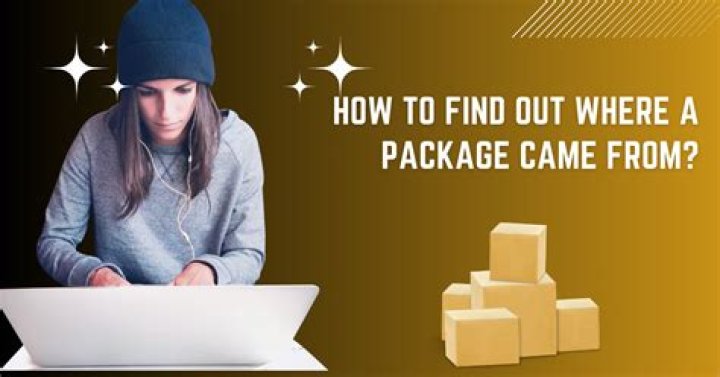 How to Figure Out Where a Package Came From