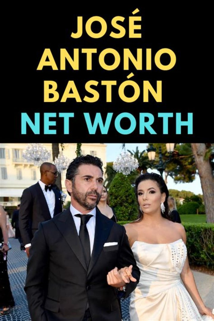 José Bastón Net Worth: A Deep Dive into His Wealth and Success