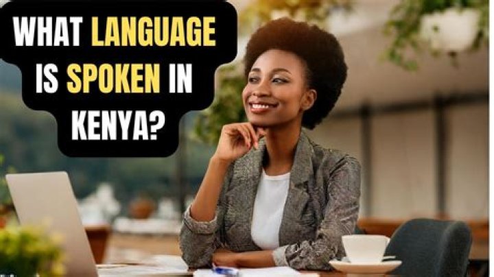 Languages Spoken in Kenya: A Comprehensive Guide