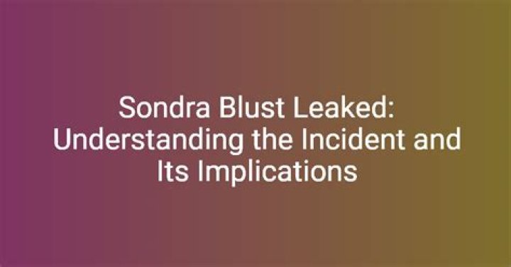 Sonora Blust Leak: How It Impacts You