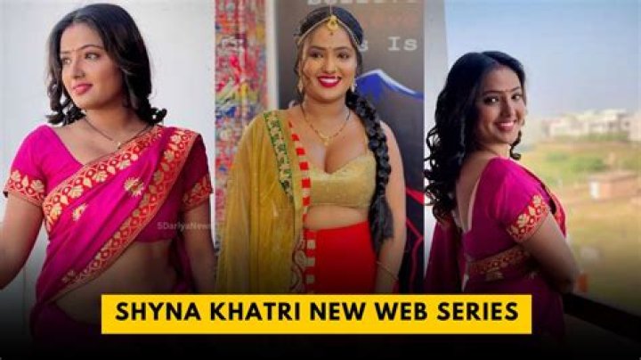Unveiling Shyna Khatri's New Web Series Name: A Dive into the Exciting World of Digital Content