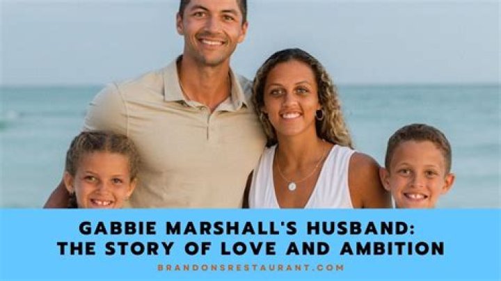 Unveiling the Life of Gabbie Marshall's Husband