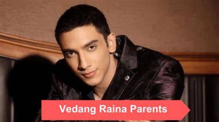 Who is Vedang Raina's Father? A Deep Dive into His Family Background